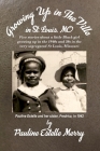 Growing Up in The Ville in St. Louis, MO By Pauline E. Merry, John M. Goodman (Designed by) Cover Image