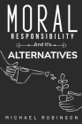 Moral Responsibility and its Alternatives Cover Image