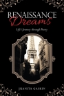 Renaissance Dreams: Life's Journey Through Poetry By Juanita Gaskin Cover Image
