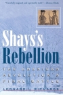 Shays's Rebellion: The American Revolution's Final Battle By Leonard L. Richards Cover Image