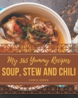 My 365 Yummy Soup, Stew and Chili Recipes: A Highly Recommended Yummy Soup, Stew and Chili Cookbook Cover Image
