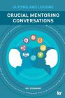 Crucial Mentoring Conversations: Guide and Leading Cover Image