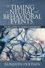 The Timing of Neural and Behavioral Events: Its Relation to Human Experience By Rumjahn Hoosain Cover Image