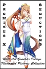 Promises X Seductions - Wall Art Graphics Design - Illustrated Pictures Collection By Philippe Da Cruz Lisboa Cover Image