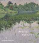 America's Impressionism: Echoes of a Revolution By Amanda C. Burdan, Emily C. Burns (Contributions by), King Ross (Contributions by), William Keyse Rudolph (Contributions by), Kevin Sharp (Contributions by), Scott A. Sheilds (Contributions by) Cover Image