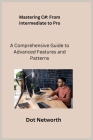 Mastering C#: A Comprehensive Guide to Advanced Features and Patterns By Sqlpy Wizard (Arranged by), Dot Networth Cover Image