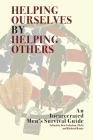 Helping Ourselves by Helping Others: An Incarcerated Men's Survival Guide By Richard Ranta (Editor), Benjamin M. Colodzin Cover Image