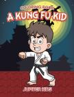 A Kung Fu Kid Coloring Book By Jupiter Kids Cover Image