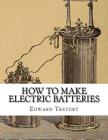 How To Make Electric Batteries Cover Image
