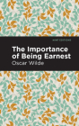 The Importance of Being Earnest By Oscar Wilde, Mint Editions (Contribution by) Cover Image