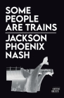 Some People Are Trains Cover Image
