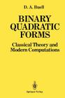 Binary Quadratic Forms: Classical Theory and Modern Computations By Duncan A. Buell Cover Image