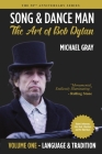 Song & Dance Man: The Art of Bob Dylan - Vol. 1 Language & Tradition By Michael Gray Cover Image