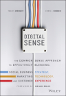 Digital Sense: The Common Sense Approach to Effectively Blending Social Business Strategy, Marketing Technology, and Customer Experie By Travis Wright, Chris J. Snook, Brian Solis (Foreword by) Cover Image