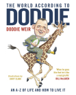 The World According to Doddie: An A-Z of Life and How to Live It By Doddie Weir Cover Image