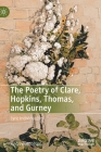 The Poetry of Clare, Hopkins, Thomas, and Gurney: Lyric Individualism By Andrew Hodgson Cover Image