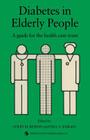Diabetes in Elderly People By Colin M. Kesson, Paul V. Knight Cover Image