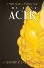 The Last Acer By McKenzie Dempsey Dawe Cover Image