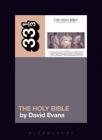 Manic Street Preachers' the Holy Bible (33 1/3 #137) By David Evans Cover Image
