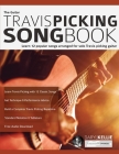 The Guitar Travis Picking Songbook: Learn 12 popular songs arranged for solo Travis picking guitar By Daryl Kellie, Joseph Alexander, Tim Pettingale (Editor) Cover Image