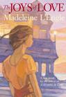 The Joys of Love By Madeleine L'Engle, Léna Roy (Introduction by) Cover Image