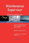 Maintenance Supervisor RED-HOT Career Guide; 2543 REAL Interview Questions By Red-Hot Careers Cover Image