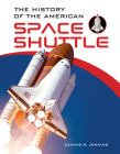The History of the American Space Shuttle By Dennis R. Jenkins Cover Image