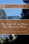 The River of the West: The Mountain Years: The Adventures of Joe Meek By Frances Fuller Victor, Win Blevins Cover Image