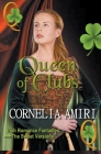 Queen of Clubs: Irish Romance Fantasies: The Sweet Versions Kindle Edition By Cornelia Amiri Cover Image