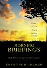 Morning Briefings By Christine Digiacomo Cover Image