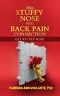 The Stuffy Nose and Back Pain Connection: Get Better Now Cover Image