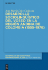 Desarrollo Sociolingüístico del Voseo En La Región Andina de Colombia (1555-1976) Cover Image