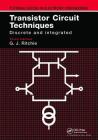 Transistor Circuit Techniques: Discrete and Integrated (Tutorial Guides in Electronic Engineering) Cover Image