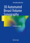 3D Automated Breast Volume Sonography: A Practical Guide By Veronika Gazhonova Cover Image