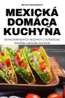 Mexická Domáca KuchyŇa By Milica Molnárová Cover Image