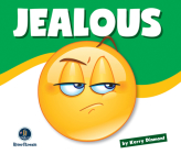 Learning About Emotions: Jealous By Kerry Dinmont Cover Image