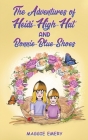 The Adventures of Heidi-High-Hat and Bonnie-Blue-Shoes By Maggie Emery Cover Image