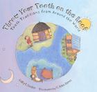 Throw Your Tooth on the Roof: Tooth Traditions from Around the World By Selby Beeler Beeler Cover Image
