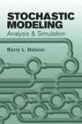 Stochastic Modeling: Analysis and Simulation (Dover Books on Mathematics) By Barry L. Nelson Cover Image