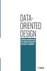 Data-oriented design: software engineering for limited resources and short schedules By Richard Fabian Cover Image