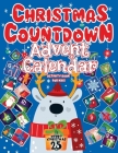 Christmas Countdown: Advent Calendar 2023, Activity Book For Kids Featuring Sudoku, Coloring Pages, Connect The Dots, And More Christmas Gi By Life Daily Style Cover Image