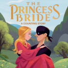 The Princess Bride: A Counting Story By Lena Wolfe, Bill Robinson (Illustrator) Cover Image