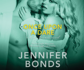 Once Upon a Dare (Risky Business #1) By Jennifer Bonds, Connor Crais (Narrated by), Samantha Brentmoor (Narrated by) Cover Image