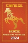 Horse Chinese Horoscope 2024 Cover Image