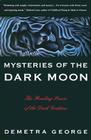 Mysteries of the Dark Moon: The Healing Power of the Dark Goddess By Demetra George Cover Image