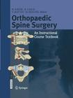 Orthopaedic Spine Surgery: - An Instructional Course Textbook Cover Image