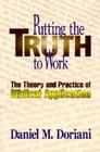 Putting the Truth to Work: The Theory and Practice of Biblical Application By Daniel M. Doriani Cover Image