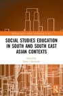 Social Studies Education in South and South East Asian Contexts By Kerry J. Kennedy (Editor) Cover Image