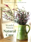 Natural Care By Wendyl Nissen Cover Image