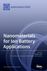 Nanomaterials for Ion Battery Applications By Jaehyun Hur (Editor) Cover Image